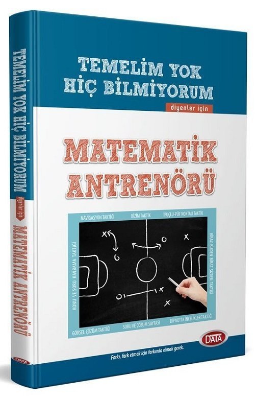 Temelim Yok Hiç Bilmiyorum Diyenler İçin Matematik Antrenörü Data Yayınları