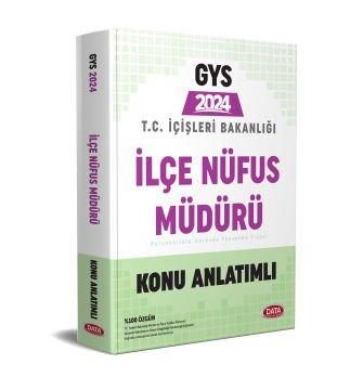 T.C. İçişleri Bakanlığı İlçe Nüfus Müdürü GYS Konu Anlatımlı Data Yayınları