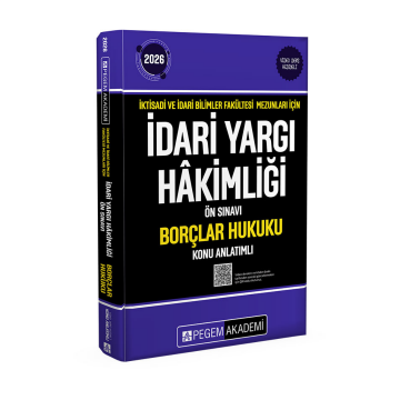 2026 İktisadi ve İdari Bilimler Fakültesi Mezunları İçin İdari Yargı Hakimliği Ön Sınavı Borçlar Hukuku Konu Anlatımlı Pegem Yayınları