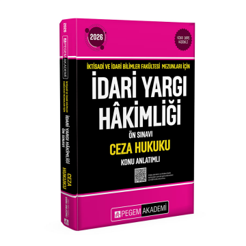 Pegem Yayınları 2026 İktisadi ve İdari Bilimler Fakültesi Mezunları İçin İdari Yargı Hakimliği Ön Sınavı Ceza Hukuku Konu Anlatımlı