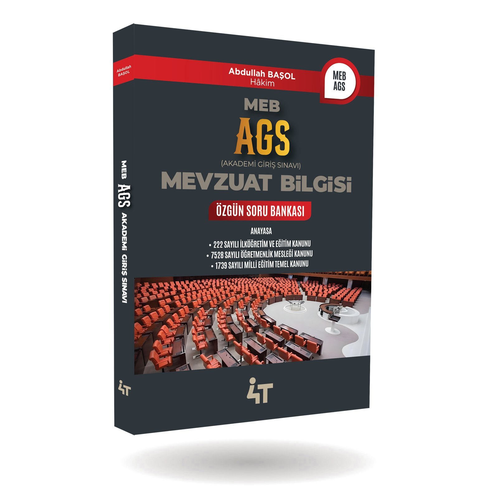 AGS Mevzuat Bilgisi Özgün Soru Bankası 4T Yayınları