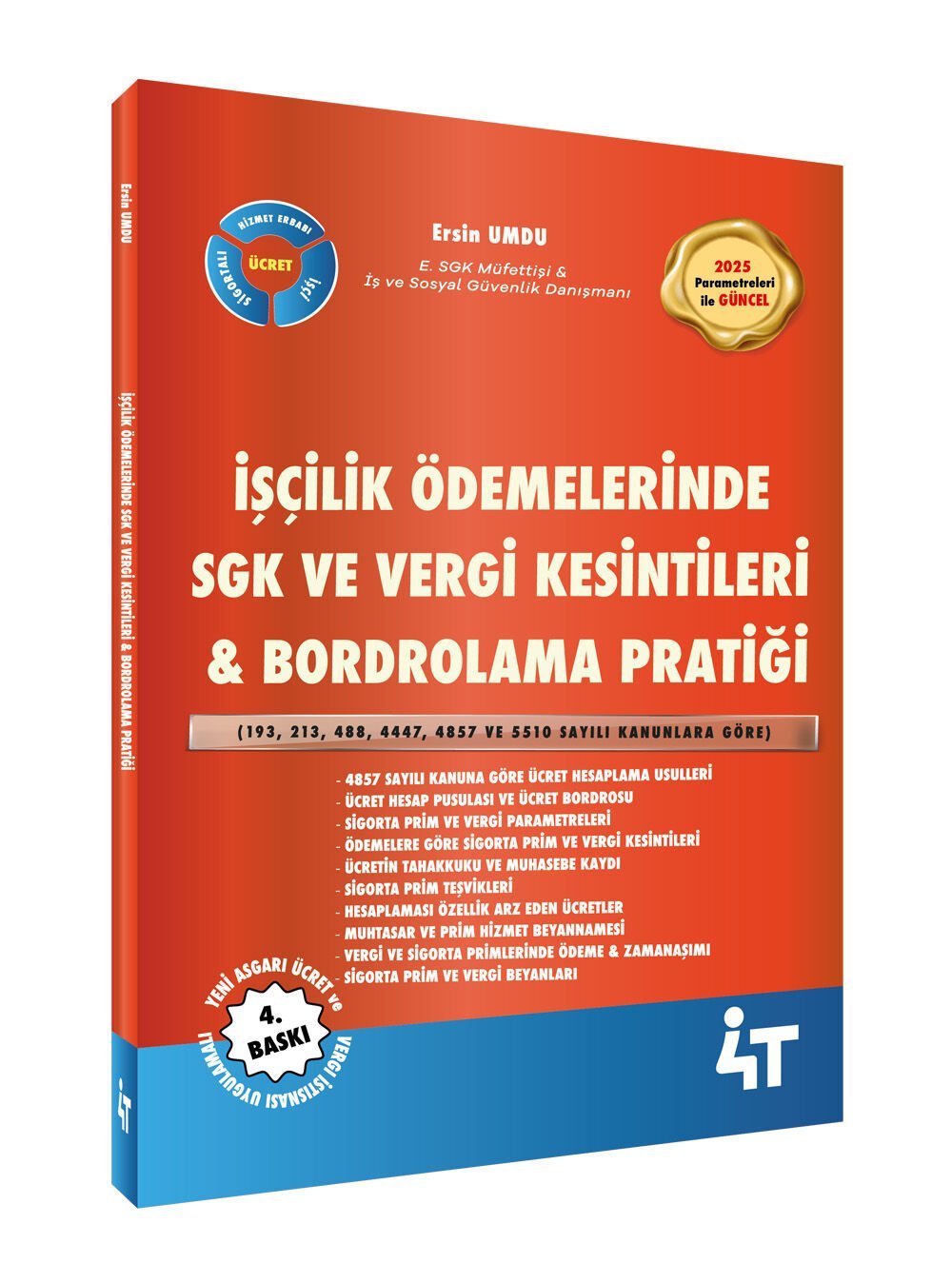 4T Yayınları İşçilik Ödemelerinde SGK ve Vergi Kesintileri, Bordrolama Pratiği 4T Yayınları