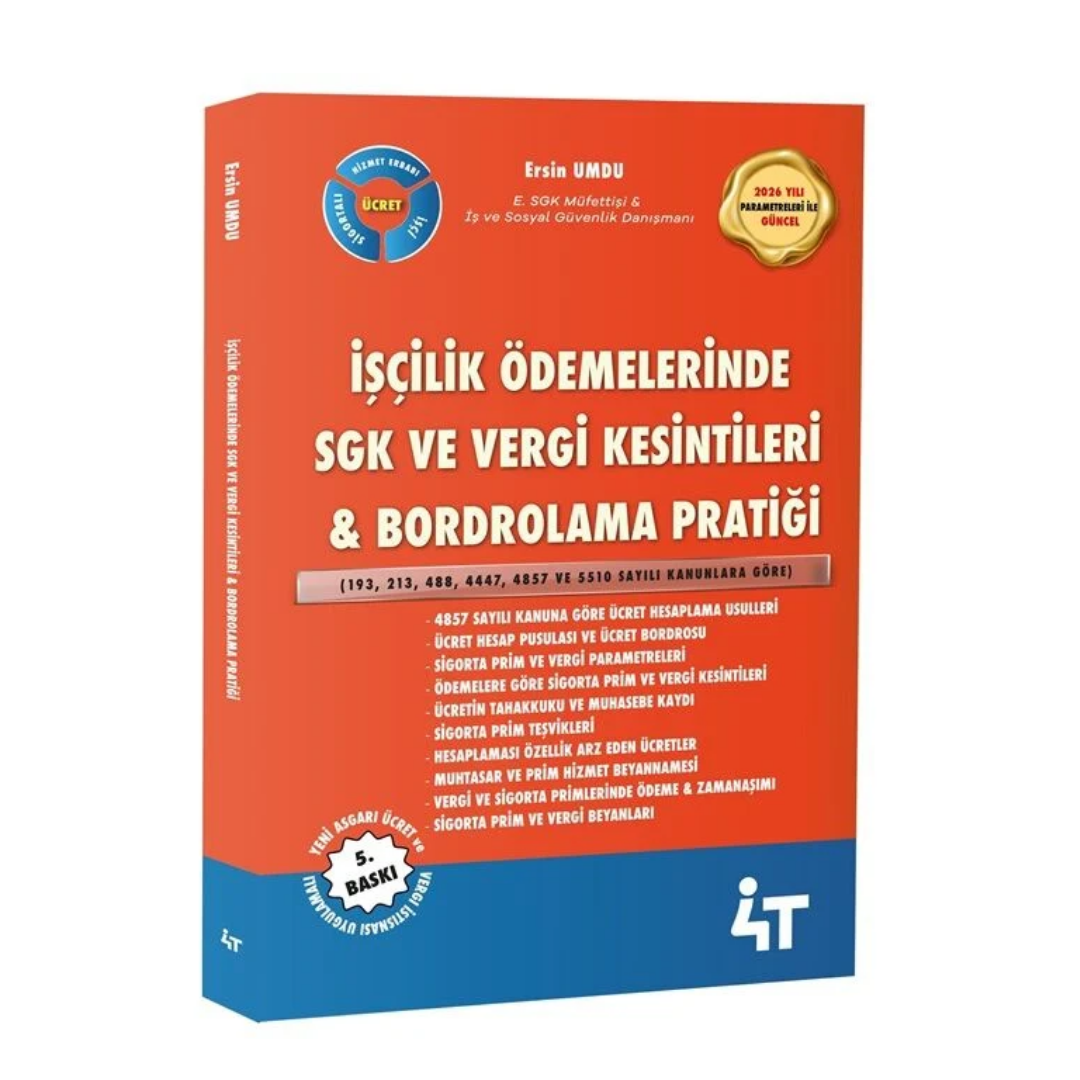 İşçilik Ödemelerinde SGK ve Vergi Kesintileri, Bordrolama Pratiği 5. Baskı - Ersin Umdu 4T Yayınları