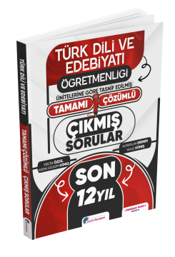 Özdil Akademi MEB-AGS ÖABT Türk Dili ve Edebiyatı Öğretmenliği Son 12 Yıl Tamamı Çözümlü Çıkmış Sorular