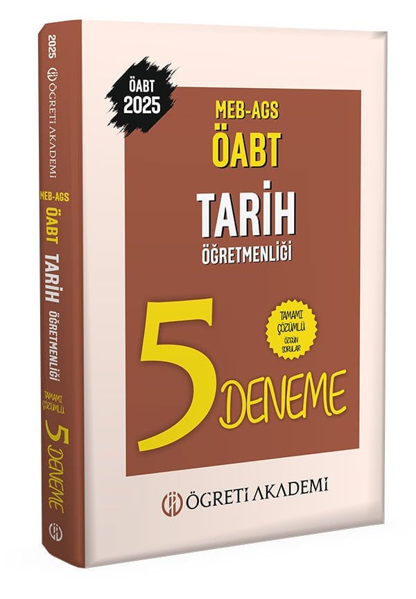 2025 MEB AGS ÖABT Tarih Öğretmenliği Tamamı Çözümlü 5 Deneme Öğreti Akademi