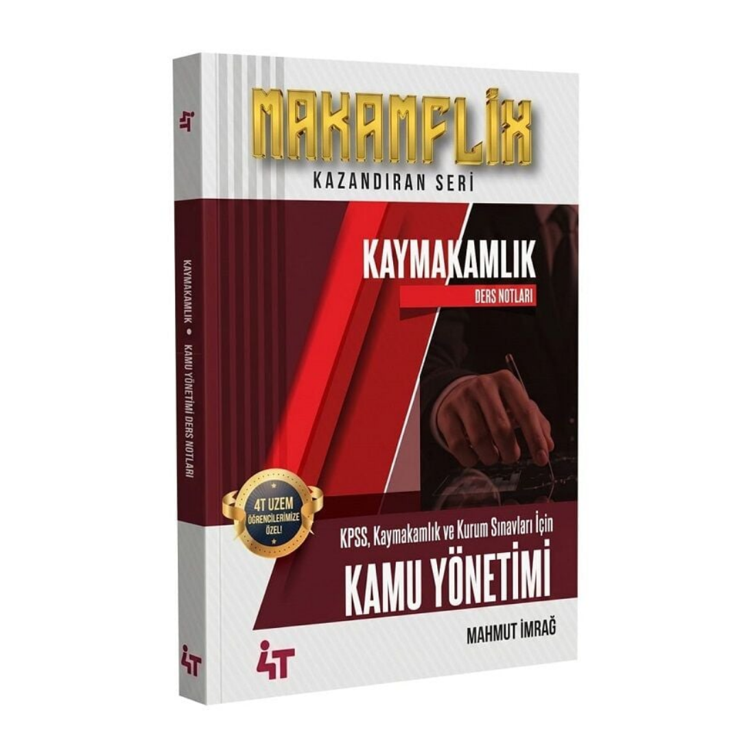 4T Yayınları MAKAMFLİX Kaymakamlık Kamu Yönetimi Konu Anlatımı