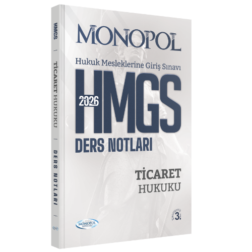 HMGS Ticaret Hukuku Ders Notları 3. Baskı Monopol Yayınları