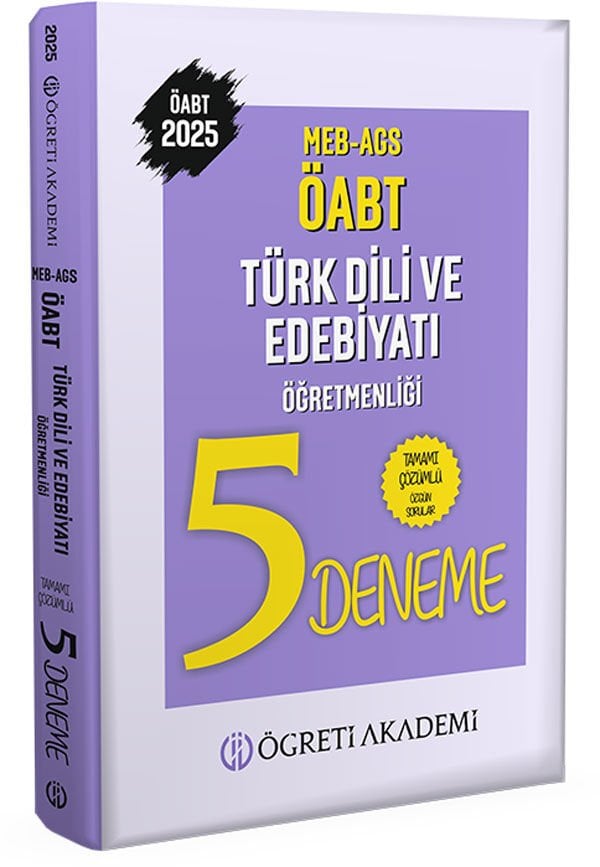 2025 MEB AGS ÖABT Türk Dili ve Edebiyatı Öğretmenliği Tamamı Çözümlü 5 Deneme Öğreti Akademi