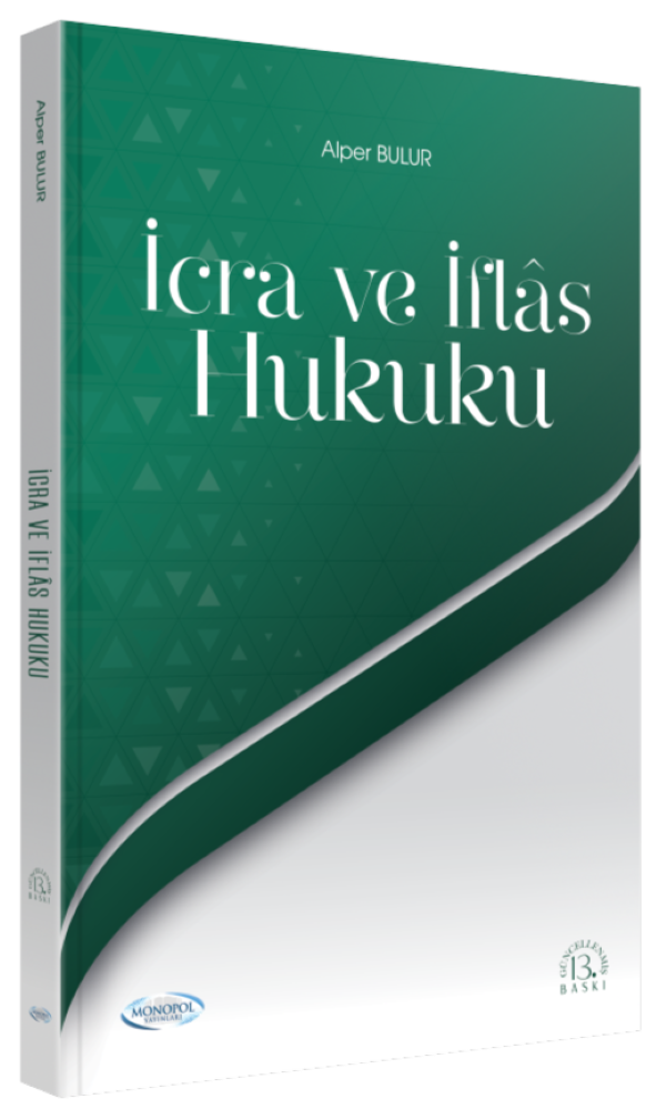 Adli Hakimlik İcra ve İflas Hukuku Konu Anlatımı 13. Baskı Monopol Yayınları