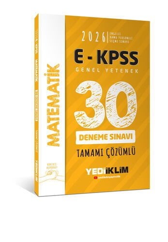 2026 E - KPSS Tüm Adaylar İçin Genel Yetenek Matematik Tamamı Çözümlü 30 Deneme Sınavı Yediiklim Yayınları
