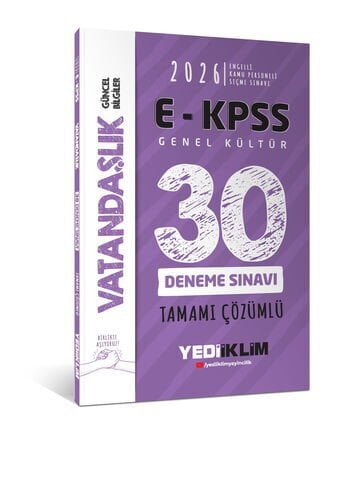2026 E - KPSS Tüm Adaylar İçin Genel Kültür Vatandaşlık Tamamı Çözümlü 30 Deneme Sınavı Yediiklim Yayınları