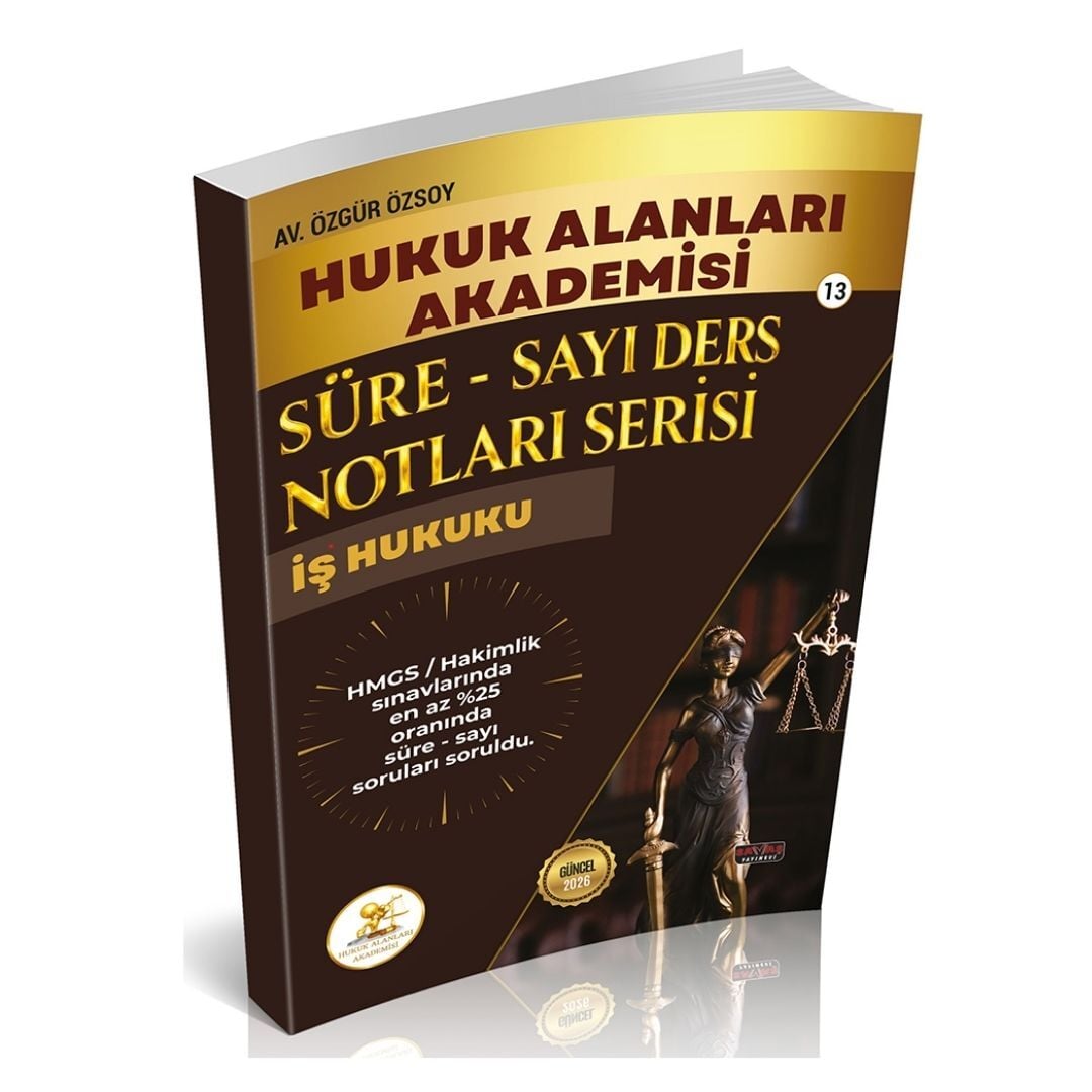 HUKAL HMGS/HAKİMLİK Süre-Sayı Ders Notları Serisi İş Hukuku Savaş Yayınları
