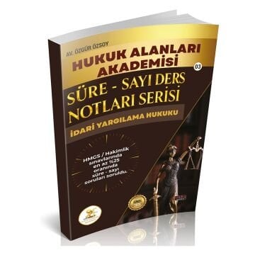 HUKAL HMGS/HAKİMLİK Süre-Sayı Ders Notları Serisi İdari Yargılama Hukuku Savaş Yayınları