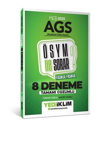 2025 MEB AGS ÖSYM Ne Sorar Tamamı Çözümlü 8 Fasikül Deneme Sınavı Yediiklim Yayınları