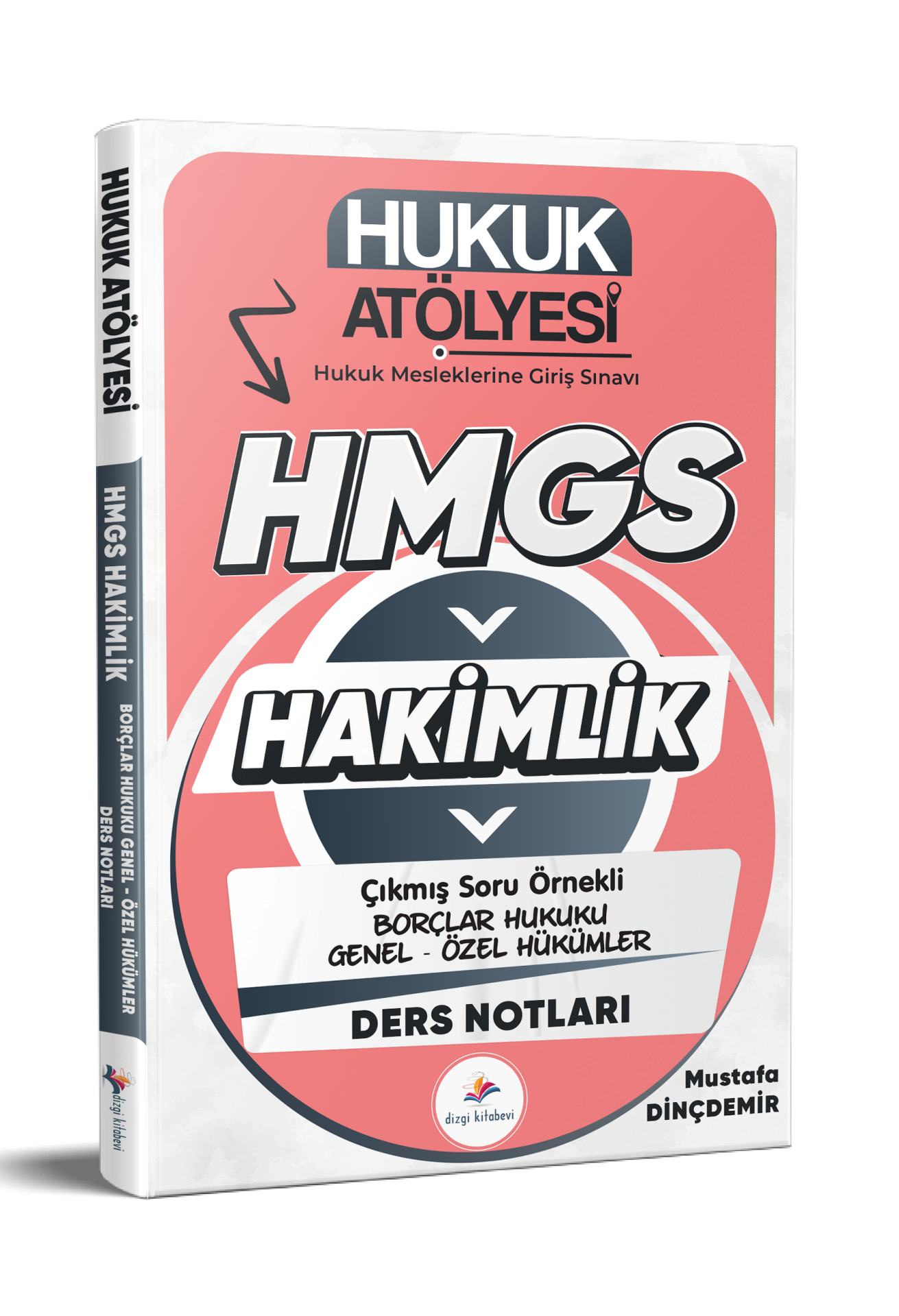 Dizgi Kitap 2026 Hukuk Atölyesi Hakimlik HMGS Hukuk Mesleklerine Giriş Sınavı Çıkmış Soru Örnekli Borçlar Hukuku Genel - Özel Hükümler Ders Notları Mustafa Dinçdemir 2. Baskı