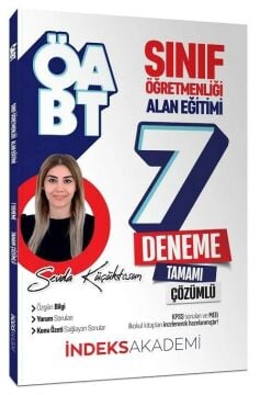 ÖABT Sınıf Öğretmenliği Alan Eğitimi 7 Deneme Çözümlü - Sevda Küçüktosun İndeks Akademi Yayıncılık