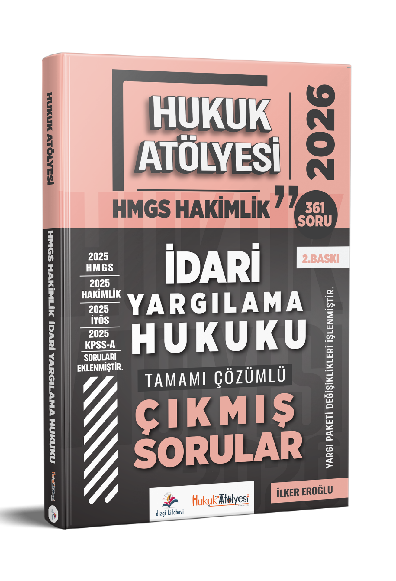 Dizgi Kitap 2026 Hukuk Atölyesi Hakimlik HMGS Hukuk Mesleklerine Giriş Sınavı İdari Yargılama Hukuku Tamamı Çözümlü Çıkmış Sorular İlker Eroğlu 2. Baskı