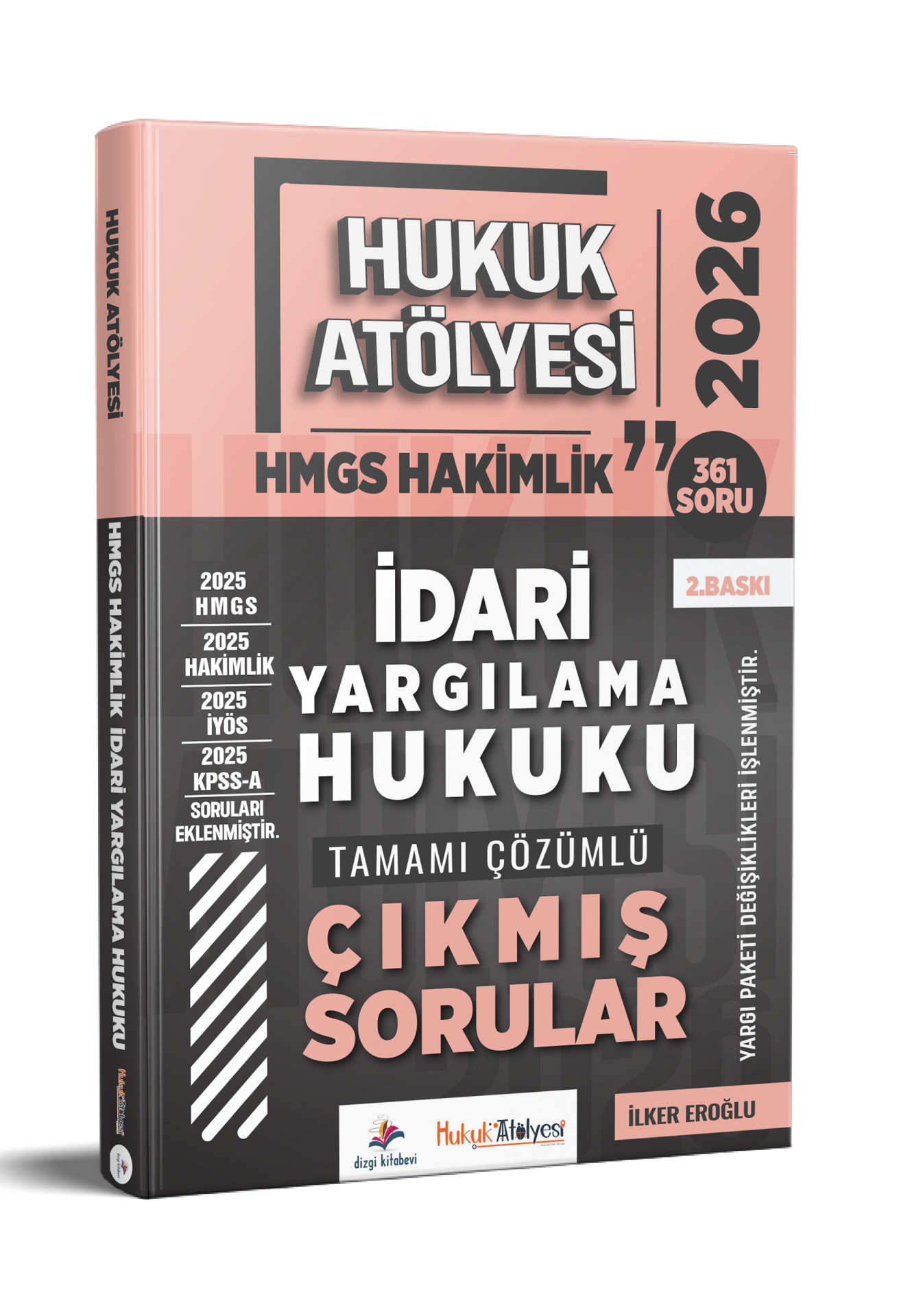 Dizgi Kitap 2026 Hukuk Atölyesi Hakimlik HMGS Hukuk Mesleklerine Giriş Sınavı İdari Yargılama Hukuku Tamamı Çözümlü Çıkmış Sorular İlker Eroğlu 2. Baskı