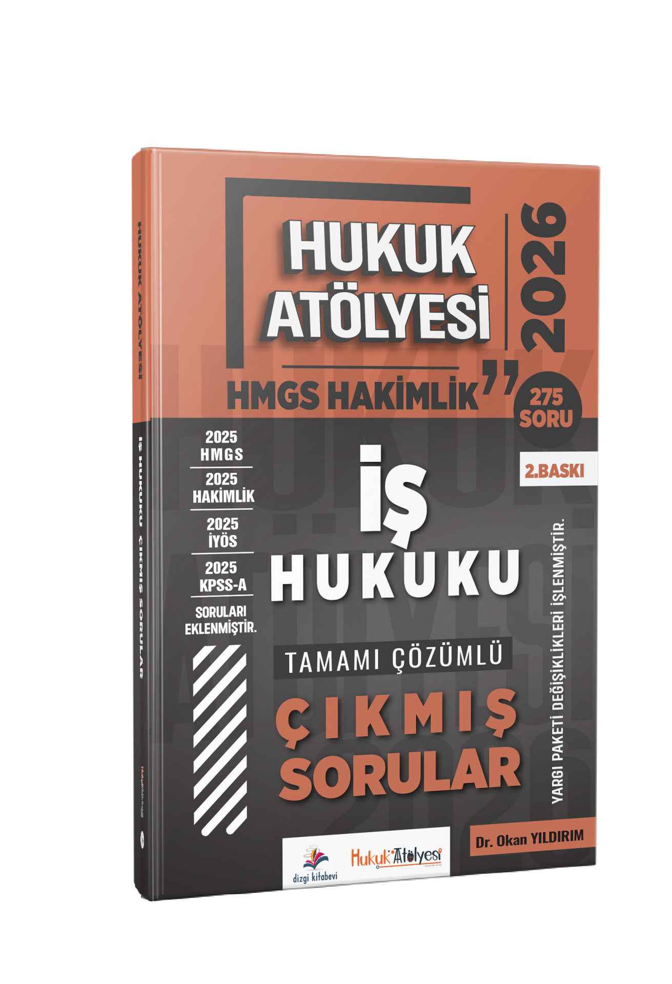 Dizgi Kitap 2026 Hukuk Atölyesi Hakimlik HMGS Hukuk Mesleklerine Giriş Sınavı İş Hukuku Tamamı Çözümlü Çıkmış Sorular Dr. Okan Yıldırım 2. Baskı