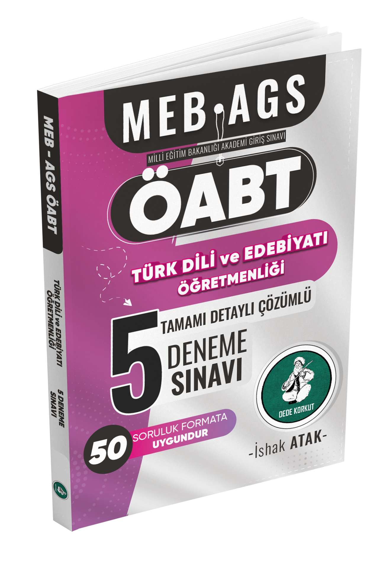 2025 Meb Ags ÖABT Türk Dili ve Edebiyatı Öğretmenliği Tamamı Detaylı Çözümlü 5 Deneme Sınavı İshak Atak Atak Yayınları