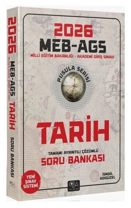 2026 MEB-AGS Tarihin Pusulası Soru Bankası Çözümlü - İsmail Adıgüzel CBA Yayınları