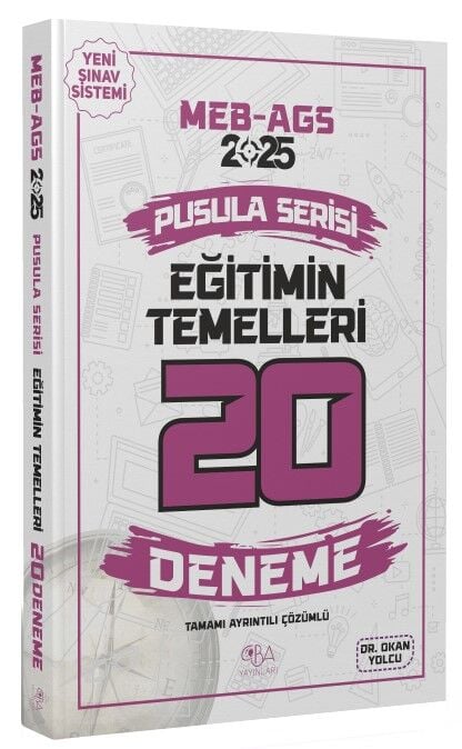 CBA Yayınları 2025 MEB-AGS Eğitimin Temelleri 20 Deneme Çözümlü Pusula Serisi - Okan Yolcu CBA Yayınları