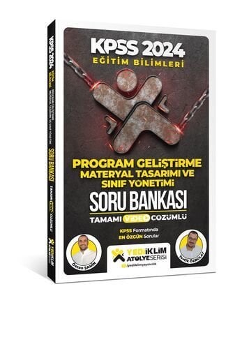 Yediiklim Yayınları 2024 Eğitim Bilimleri Atölye Serisi Program Geliştirme, Materyal Tasarım Ve Sınıf Yönetimi Tamamı Video Çözümlü