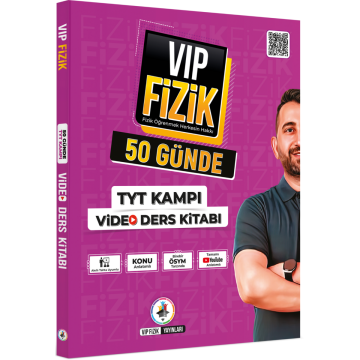 VİP Fizik 50 Günde TYT Kampı Video Ders Kitabı VİP Fizik Yayınları (İadesiz)