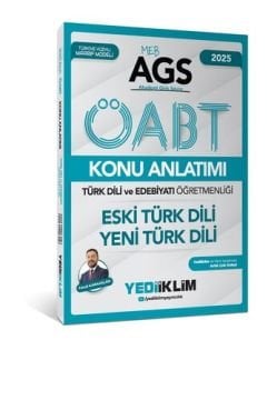 MEB AGS ÖABT Türk Dili ve Edebiyatı Öğretmenliği Eski Türk Dili - Yeni Türk Dili Konu Anlatımı Yediiklim Yayınları