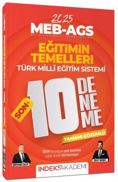 İndeks Akademi 2025 MEB-AGS Eğitimin Temelleri ve Türk Milli Eğitim Sistemi SON 10 Deneme Çözümlü - Bulut Vurdum, Bünyamin Atalay İndeks Akademi Yayıncılık