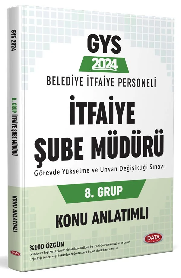 Belediye İtfaiye Personeli 8. Grup İtfaiye Şube Müdürü GYS Konu Anlatımlı Data Yayınları