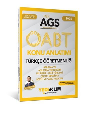 2025 MEB AGS ÖABT Türkçe Öğretmenliği Anlama ve Anlatma Teknikleri - Dil Bilimi - Yeni Türk Dili Çocuk Edebiyatı Sözlü ve Yazılı Anlatımı Konu Anlatımı Yediiklim Yayınları