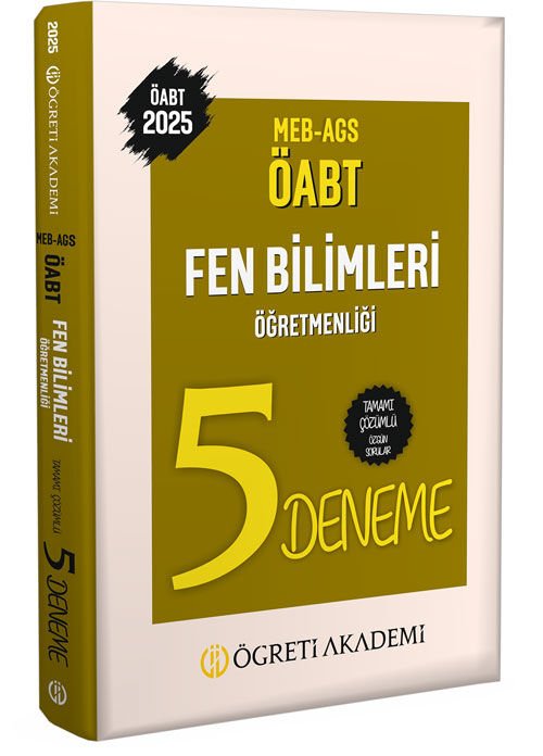 2025 MEB AGS ÖABT Fen Bilimleri Öğretmenliği Tamamı Çözümlü 5 Deneme Öğreti Akademi
