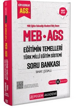 MEB AGS Kim Korkar Eğitimin Temelleri Türk Milli Eğitim Sistemi Soru Bankası Tamamı Çözümlü Pegem Yayınları