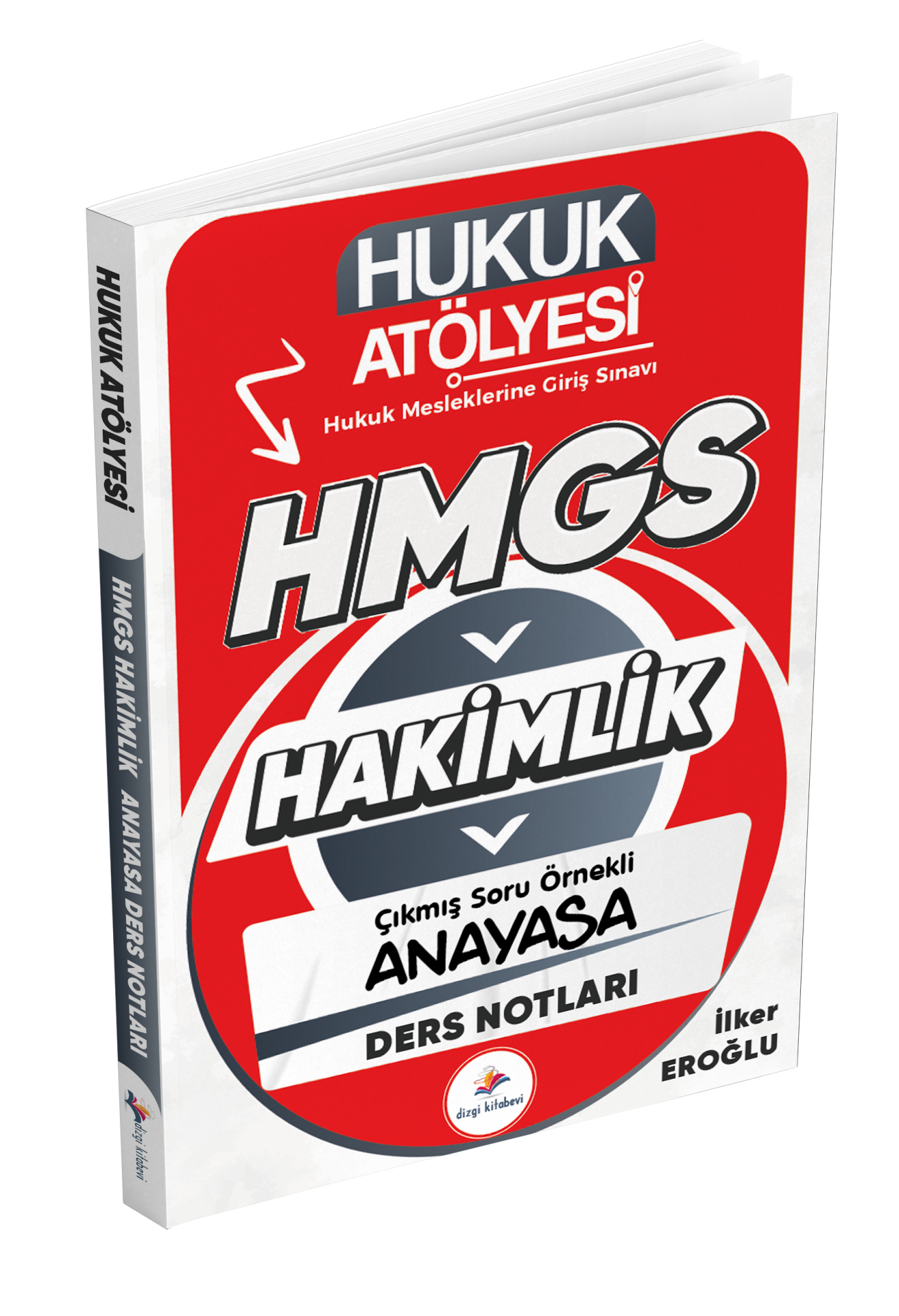 Dizgi Kitap Hukuk Atölyesi Hakimlik HMGS Hukuk Mesleklerine Giriş Sınavı Çıkmış Soru Örnekli Anayasa Hukuku Ders Notları İlker Eroğlu