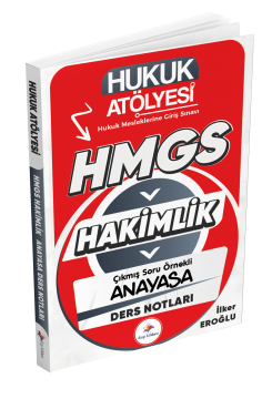 Dizgi Kitap Hukuk Atölyesi Hakimlik HMGS Hukuk Mesleklerine Giriş Sınavı Çıkmış Soru Örnekli Anayasa Hukuku Ders Notları İlker Eroğlu