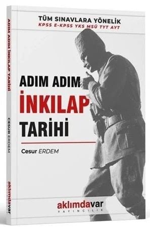 Aklımdavar KPSS MSÜ YKS TYT AYT Adım Adım İnkılap Tarihi - Cesur Erdem Aklımdavar Yayıncılık