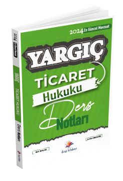 Dizgi Kitap Yargıç Hakimlik ve Hmgs Ticaret Hukuku Ders Notları 4. Baskı 2024 Mustafa Dinçdemir