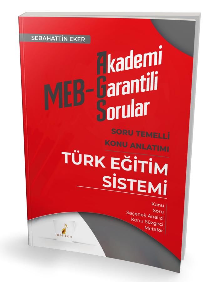MEB – AGS Türk Eğitim Sistemi Soru Temelli Konu Anlatımı Pelikan Yayınları