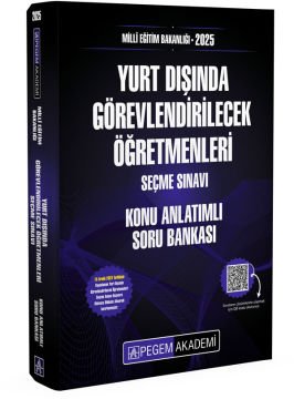 2025 MEB Yurt Dışında Görevlendirilecek Öğretmenleri Seçme Sınavı Konu Anlatımlı Soru Bankası Pegem Yayınları