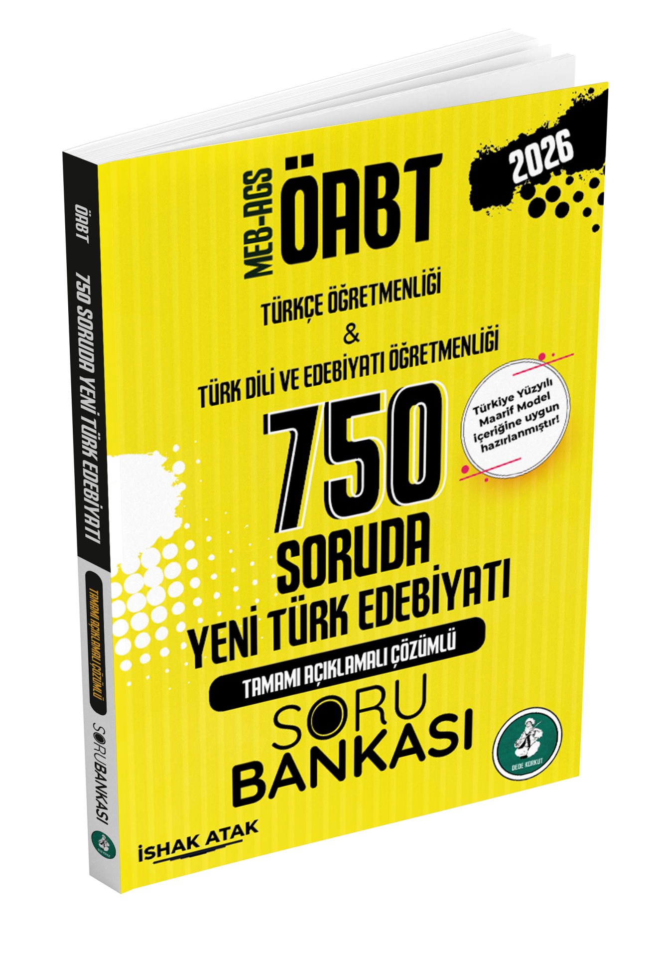 2026 Meb Ags ÖABT 750 Soruda Yeni Türk Edebiyatı Tamamı Açıklamalı Çözümlü Soru Bankası İshak Atak - Atak Yayınları