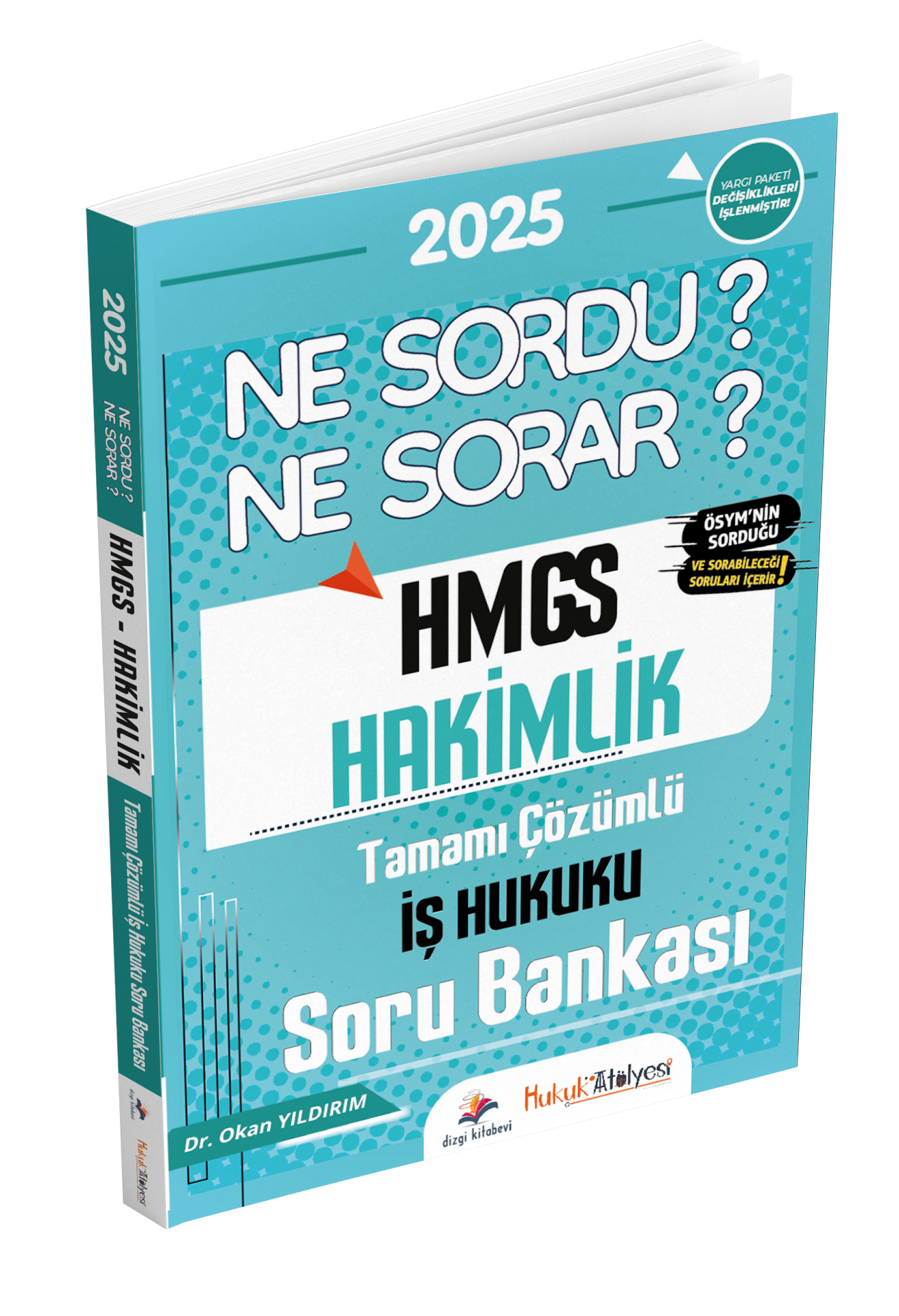 Dizgi Kitap Hukuk Atölyesi HMGS Hakimlik Ne Sordu Ne Sorar İş Hukuku Tamamı Çözümlü Soru Bankası Dr. Okan Yıldırım