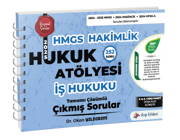 Dizgi Kitap Hukuk Atölyesi Hakimlik HMGS Hukuk Mesleklerine Giriş Sınavı İş Hukuku Tamamı Çözümlü Çıkmış Sorular Dr. Okan Yıldırım