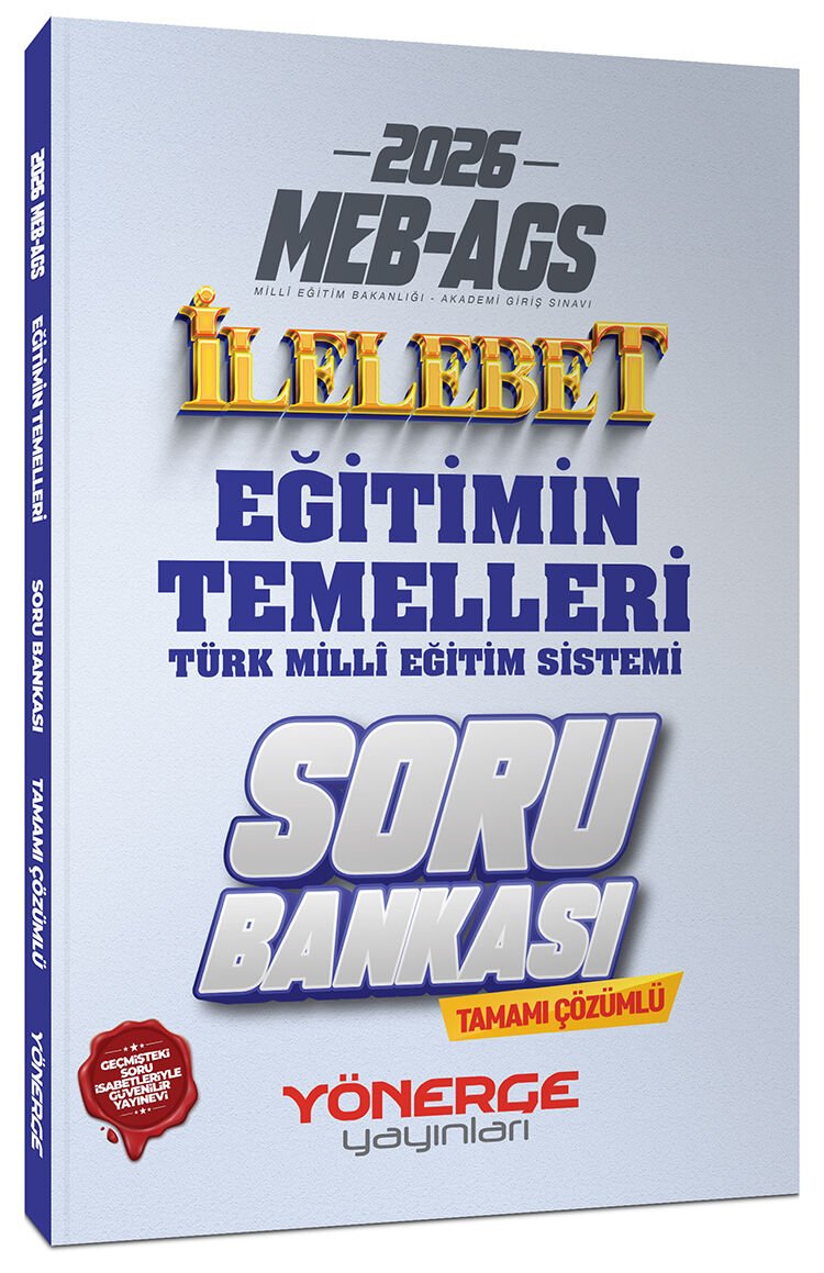 Yönerge 2026 MEB-AGS Eğitimin Temelleri ve Türk Milli Eğitim Sistemi İlelebet Soru Bankası Çözümlü Yönerge Yayınları