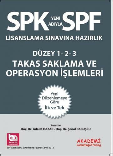 SPF Lisanslama Sınavlarına Hazırlık Takas, Saklama ve Operasyon İşlemleri