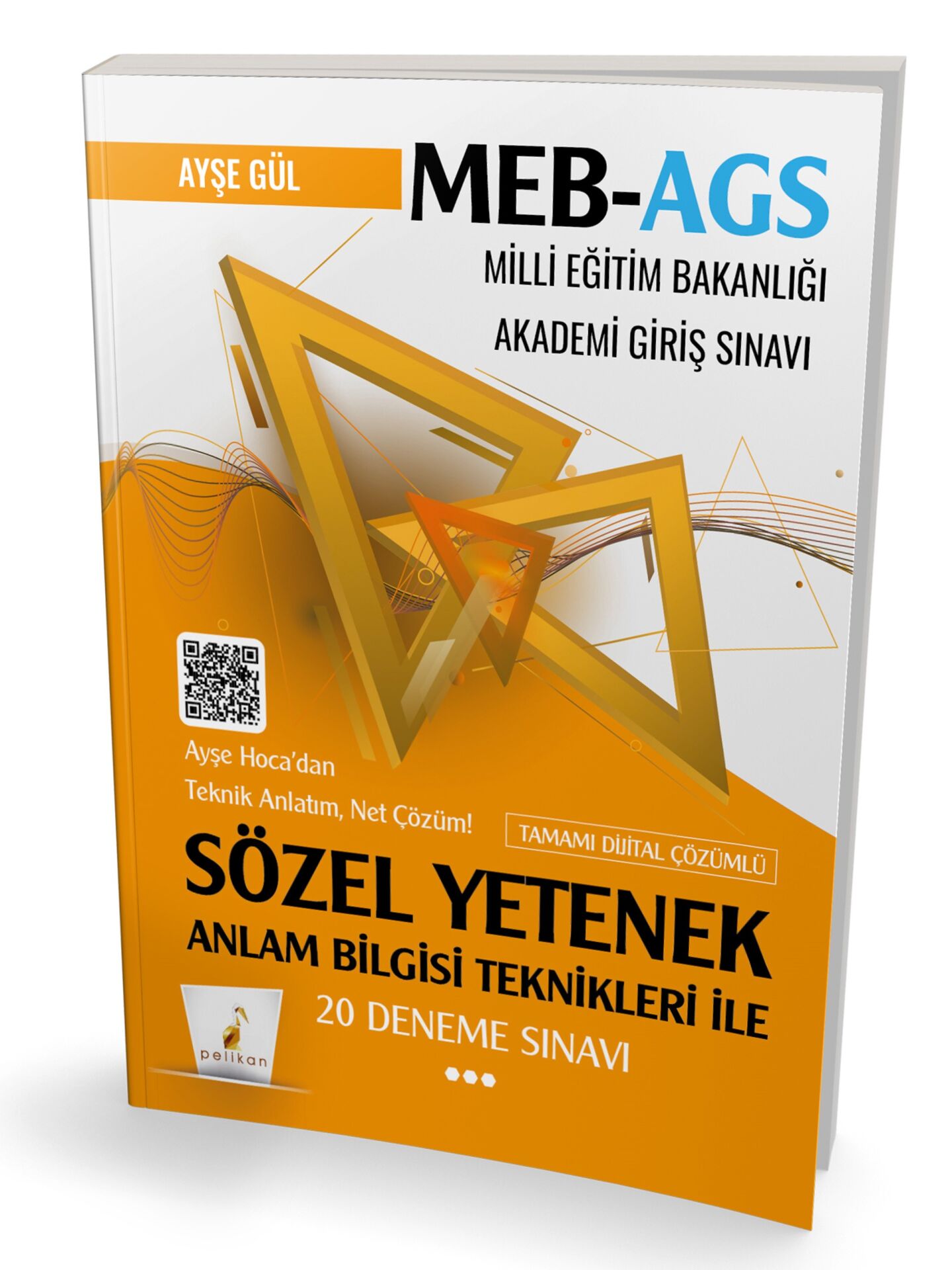 MEB - AGS Hazırlık Anlam Bilgisi Teknikleri ile Sözel Yetenek 20 Deneme Sınavı Pelikan Yayınevi