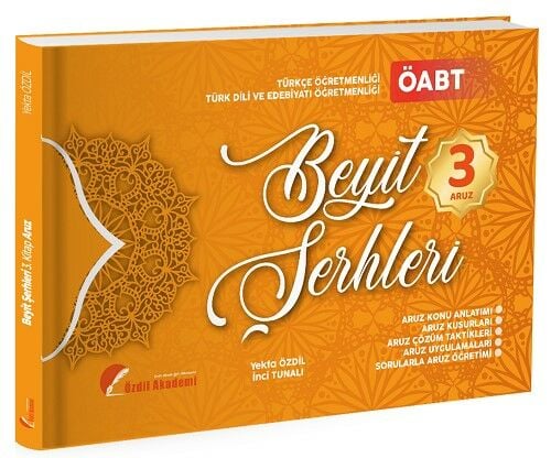 ÖABT Türk Dili Edebiyatı ve Türkçe Beyit Şerhleri Konu Anlatımlı Soru Bankası 3. Kitap - Yekta Özdil Özdil Akademi Yayınları