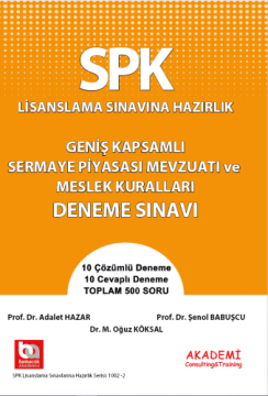 SPK Geniş Kapsamlı Sermaye Piyasası Mevzuatı ve Meslek Kuralları Deneme Sınavı