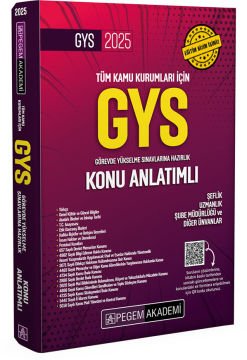 2025 GYS Tüm Kamu Kurumları İçin Görevde Yükselme Sınavlarına Hazırlık Konu Anlatımlı Pegem Akademi