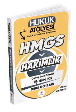 Dizgi Kitap Hukuk Atölyesi Hakimlik HMGS Hukuk Mesleklerine Giriş Sınavı Çıkmış Soru Örnekli İş Hukuku Ders Notları Okan Yıldırım